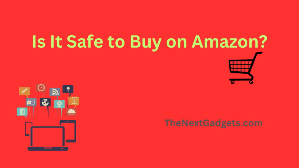 Is It Safe to Buy on Amazon