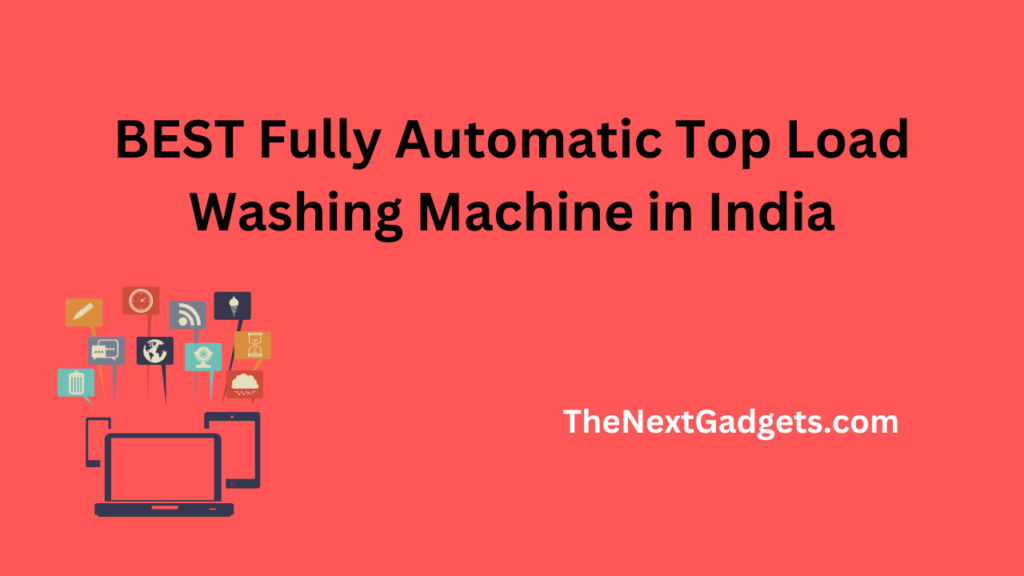 BEST Fully Automatic Top Load Washing Machine in India