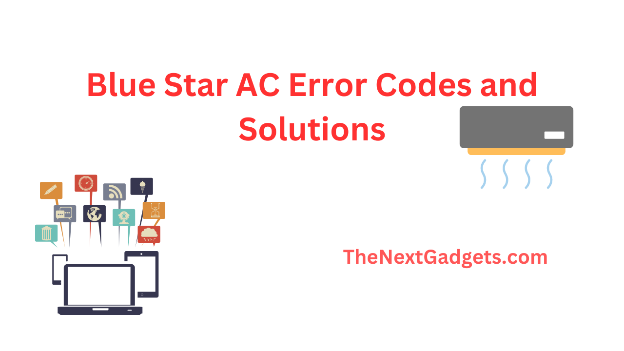 Blue Star AC Error Codes and Solutions