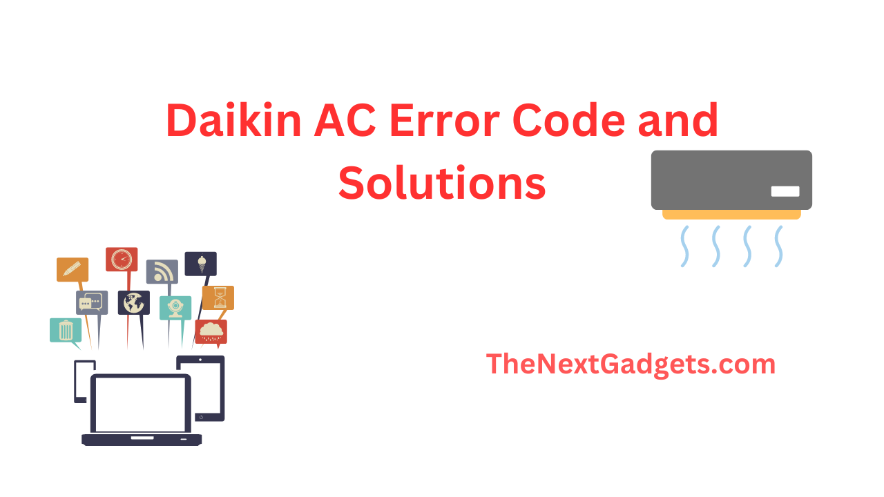 Daikin AC Error Code and Solutions