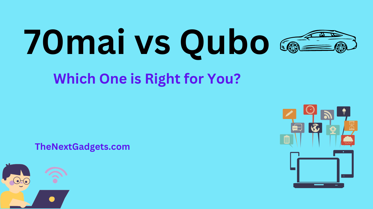 70mai vs Qubo – Which One is Right for You?