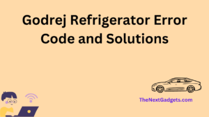 Godrej Refrigerator Error Code and Solutions