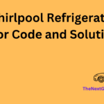 Whirlpool Refrigerator Error Code and Solutions