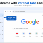 How to Enable Vertical Tabs in Google Chrome (April 2026 Update)