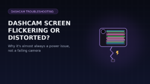 Dashcam Screen Flickering or Showing Distorted Lines? Here’s the Real Fix